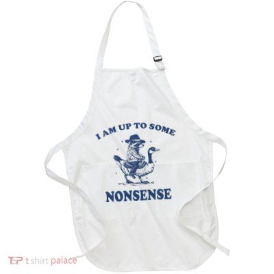 I Am Up To Some Nonsense Full-Length Apron With Pockets
