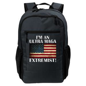 IM An Ultra Maga Extremist Flag America Daily Commute Backpack