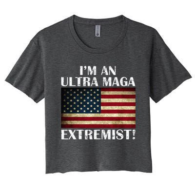 IM An Ultra Maga Extremist Flag America Women's Crop Top Tee