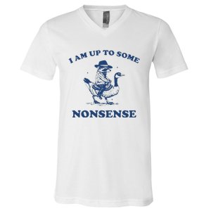 I Am Up To Some Nonsense Funny Goose Raccoon Sarcasm V-Neck T-Shirt