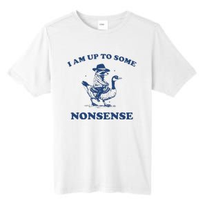 I Am Up To Some Nonsense Funny Goose Raccoon Sarcasm Tall Fusion ChromaSoft Performance T-Shirt