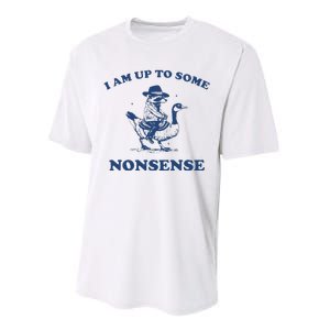 I Am Up To Some Nonsense Funny Goose Raccoon Sarcasm Performance Sprint T-Shirt