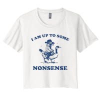 I Am Up To Some Nonsense Funny Goose Raccoon Sarcasm Women's Crop Top Tee