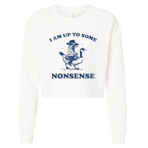 I Am Up To Some Nonsense Funny Goose Raccoon Sarcasm Cropped Pullover Crew