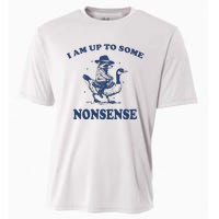 I Am Up To Some Nonsense Funny Goose Raccoon Sarcasm Saying Cooling Performance Crew T-Shirt