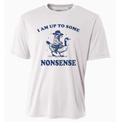 I Am Up To Some Nonsense Funny Goose Raccoon Sarcasm Saying Cooling Performance Crew T-Shirt