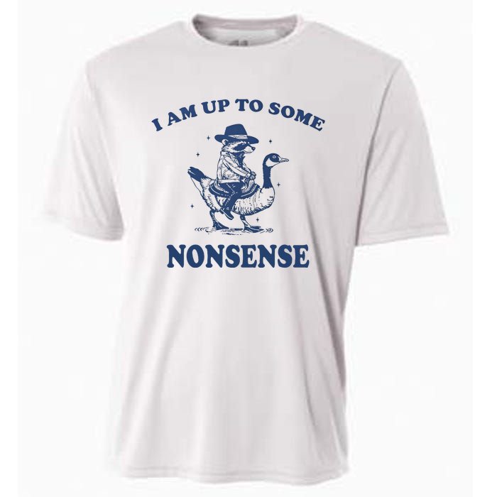 I Am Up To Some Nonsense Funny Goose Raccoon Sarcasm Saying Cooling Performance Crew T-Shirt