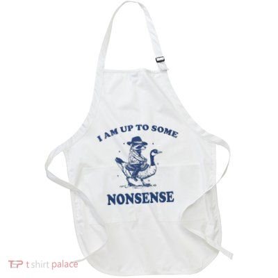I Am Up To Some Nonsense Funny Goose Raccoon Sarcasm Saying Full-Length Apron With Pockets