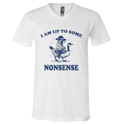 I Am Up To Some Nonsense Funny Goose Raccoon Sarcasm Saying V-Neck T-Shirt