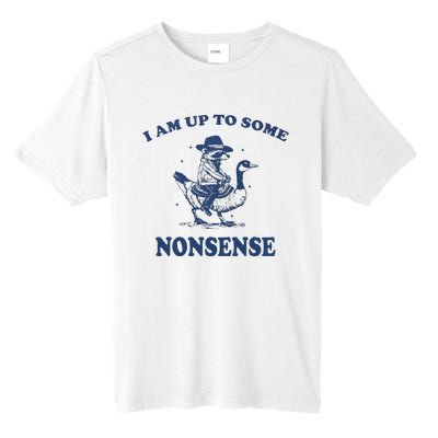 I Am Up To Some Nonsense Funny Goose Raccoon Sarcasm Saying Tall Fusion ChromaSoft Performance T-Shirt