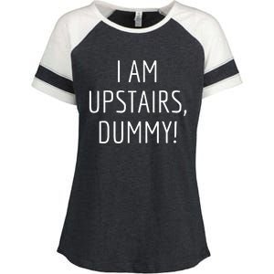 I Am Upstairs Dummy! Funny Christmas Sayings Enza Ladies Jersey Colorblock Tee