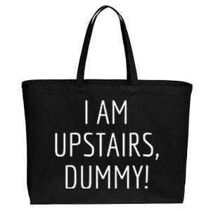 I Am Upstairs Dummy! Funny Christmas Sayings Cotton Canvas Jumbo Tote