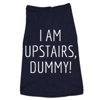 I Am Upstairs Dummy! Funny Christmas Sayings Doggie Tank