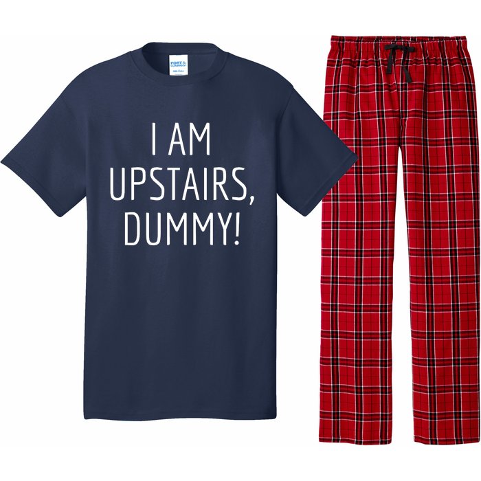 I Am Upstairs Dummy! Funny Christmas Sayings Pajama Set