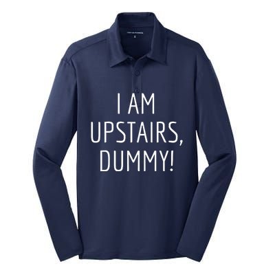 I Am Upstairs Dummy! Funny Christmas Sayings Silk Touch Performance Long Sleeve Polo