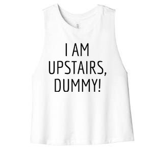 I Am Upstairs Dummy! Funny Christmas Sayings Women's Racerback Cropped Tank