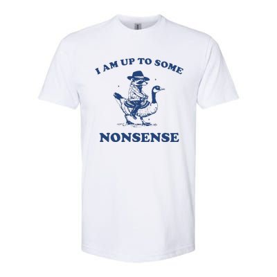 I Am Up To Some Nonsense Funny Goose Raccoon Sarcasm Saying Softstyle CVC T-Shirt