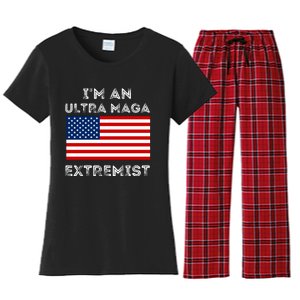 IM An Ultra Maga Extremist America Flag Quote Women's Flannel Pajama Set