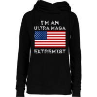 IM An Ultra Maga Extremist America Flag Quote Womens Funnel Neck Pullover Hood