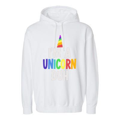 Im A Unicorn Duh Halloween Costume Garment-Dyed Fleece Hoodie