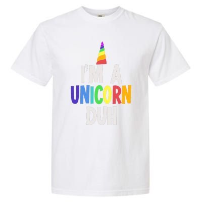 Im A Unicorn Duh Halloween Costume Garment-Dyed Heavyweight T-Shirt