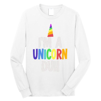 Im A Unicorn Duh Halloween Costume Long Sleeve Shirt