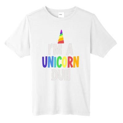 Im A Unicorn Duh Halloween Costume Tall Fusion ChromaSoft Performance T-Shirt