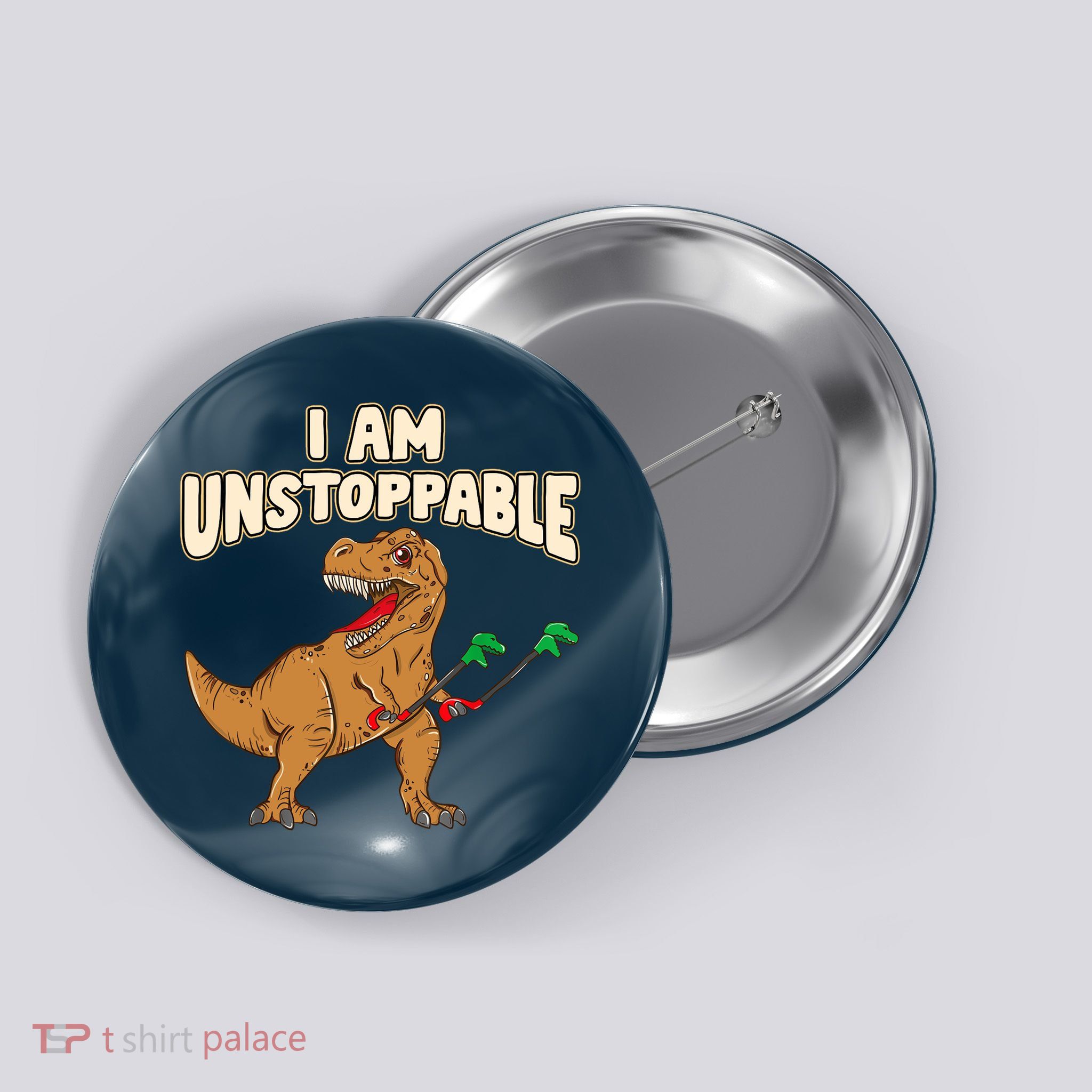 I Am Unstoppable TRex Funny Short Dinosaur Arms Joke Button