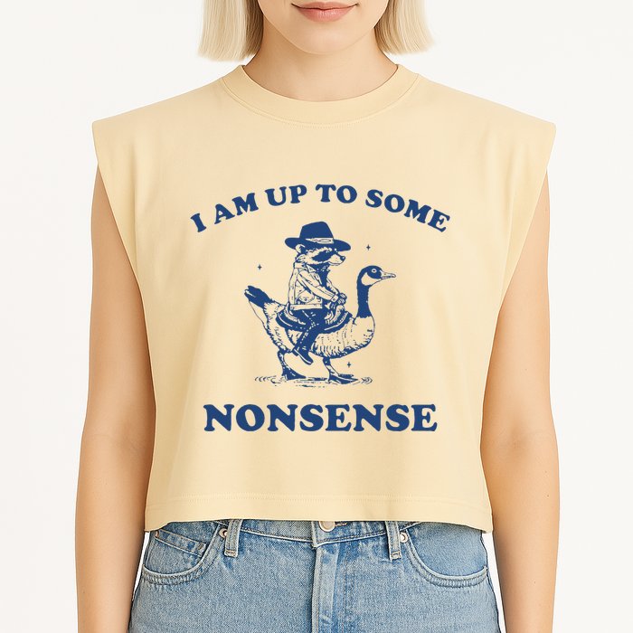 I Am Up To Some Nonsense Funny Goose Raccoon Sarcasm Saying Garment-Dyed Women's Muscle Tee