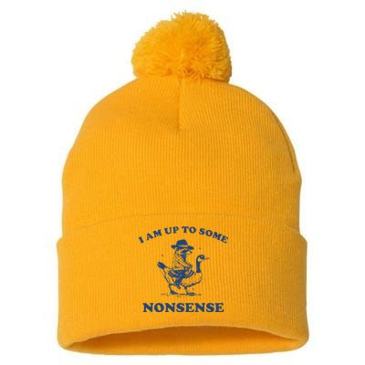 I Am Up To Some Nonsense Funny Goose Raccoon Sarcasm Saying Pom Pom 12in Knit Beanie