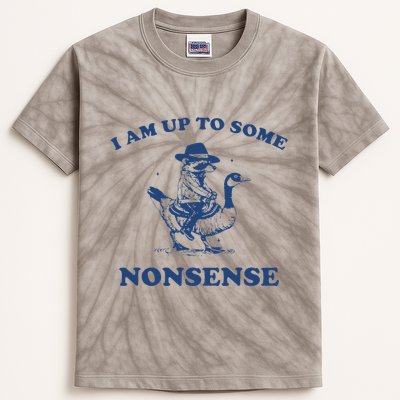 I Am Up To Some Nonsense Funny Goose Raccoon Sarcasm Saying Kids Tie-Dye T-Shirt