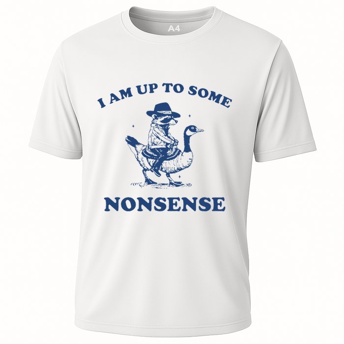 I Am Up To Some Nonsense Funny Goose Raccoon Sarcasm Saying Cooling Performance Crew T-Shirt