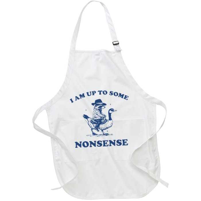 I Am Up To Some Nonsense Funny Goose Raccoon Sarcasm Saying Apron