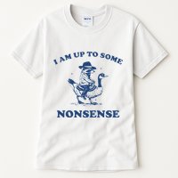 I Am Up To Some Nonsense Funny Goose Raccoon Sarcasm Saying Tall T-Shirt