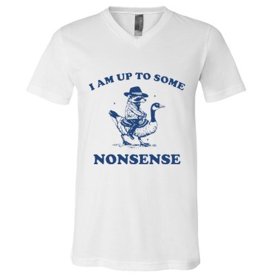 I Am Up To Some Nonsense Funny Goose Raccoon Sarcasm Saying V-Neck T-Shirt