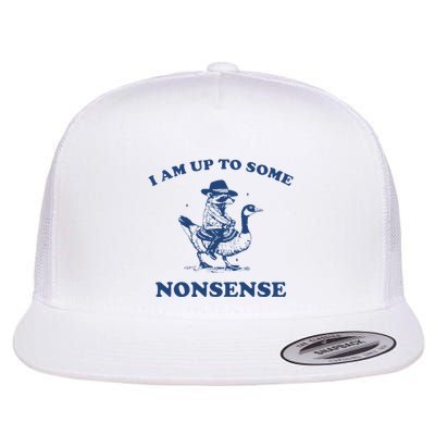 I Am Up To Some Nonsense Funny Goose Raccoon Sarcasm Saying Flatbill Hat