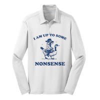 I Am Up To Some Nonsense Funny Goose Raccoon Sarcasm Saying Silk Touch Performance Long Sleeve Polo