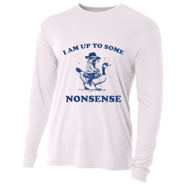 I Am Up To Some Nonsense Funny Goose Raccoon Sarcasm Saying Cooling Performance Long Sleeve Crew