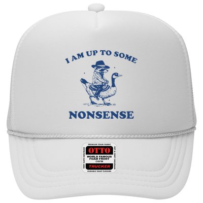 I Am Up To Some Nonsense Funny Goose Raccoon Sarcasm Saying Trucker Hat
