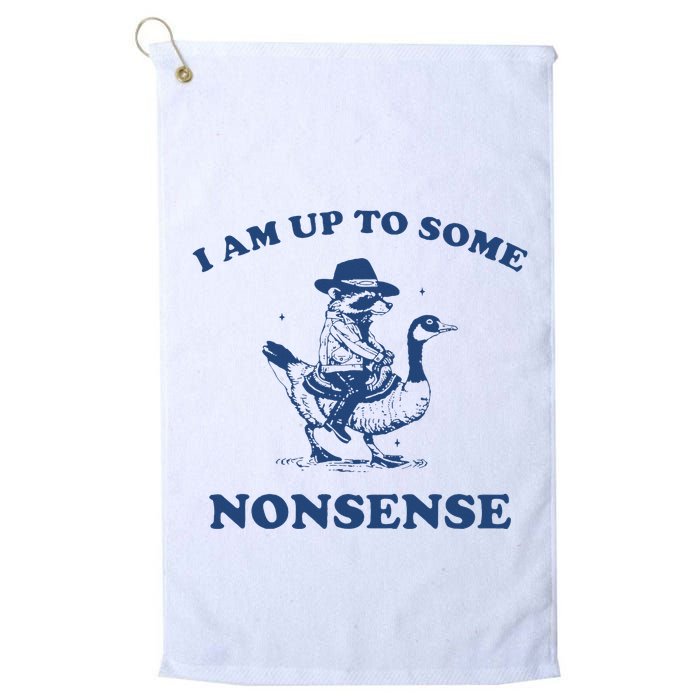 I Am Up To Some Nonsense Funny Goose Raccoon Sarcasm Saying Golf Towel