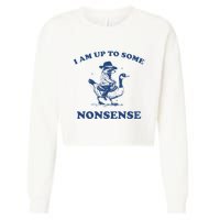 I Am Up To Some Nonsense Funny Goose Raccoon Sarcasm Saying Cropped Pullover Crew