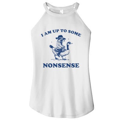 I Am Up To Some Nonsense Funny Goose Raccoon Sarcasm Saying Women's Perfect Tri Rocker Tank