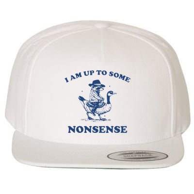 I Am Up To Some Nonsense Funny Goose Raccoon Sarcasm Saying Wool Snapback Cap