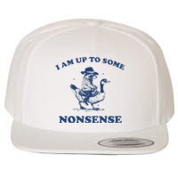 I Am Up To Some Nonsense Funny Goose Raccoon Sarcasm Saying Wool Snapback Cap