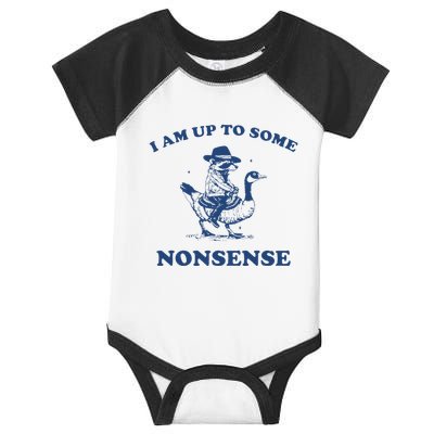I Am Up To Some Nonsense Funny Goose Raccoon Sarcasm Saying Infant Baby Jersey Bodysuit