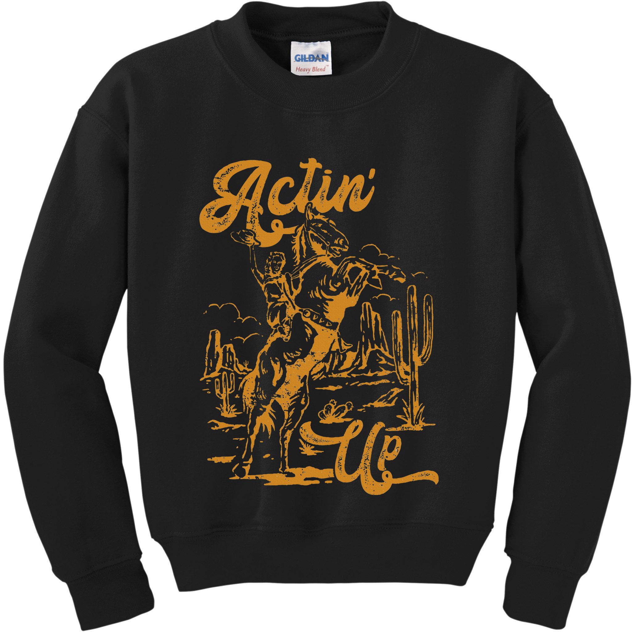 IM Actin Up IM Acting Up Kids Sweatshirt