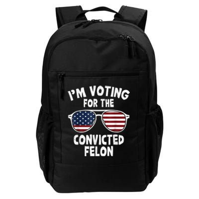 I Am Voting For A Convicted Felon Trump 2024 Daily Commute Backpack