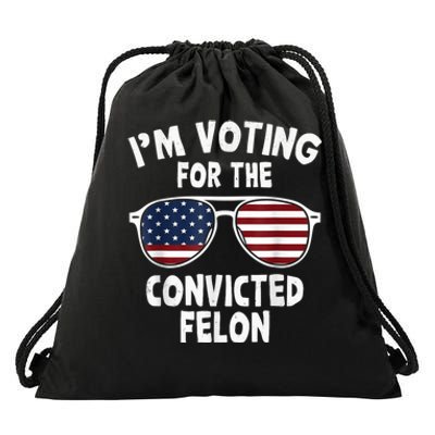 I Am Voting For A Convicted Felon Trump 2024 Drawstring Bag