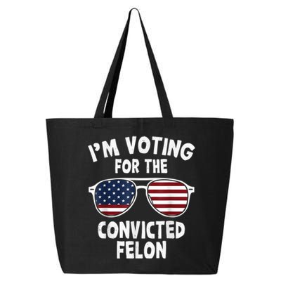 I Am Voting For A Convicted Felon Trump 2024 25L Jumbo Tote