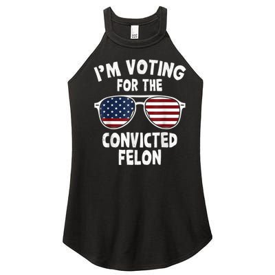 I Am Voting For A Convicted Felon Trump 2024 Women’s Perfect Tri Rocker Tank